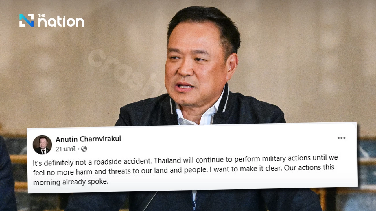 Anutin disputes Trump: Landmine was not accidental, promises to continue the fight