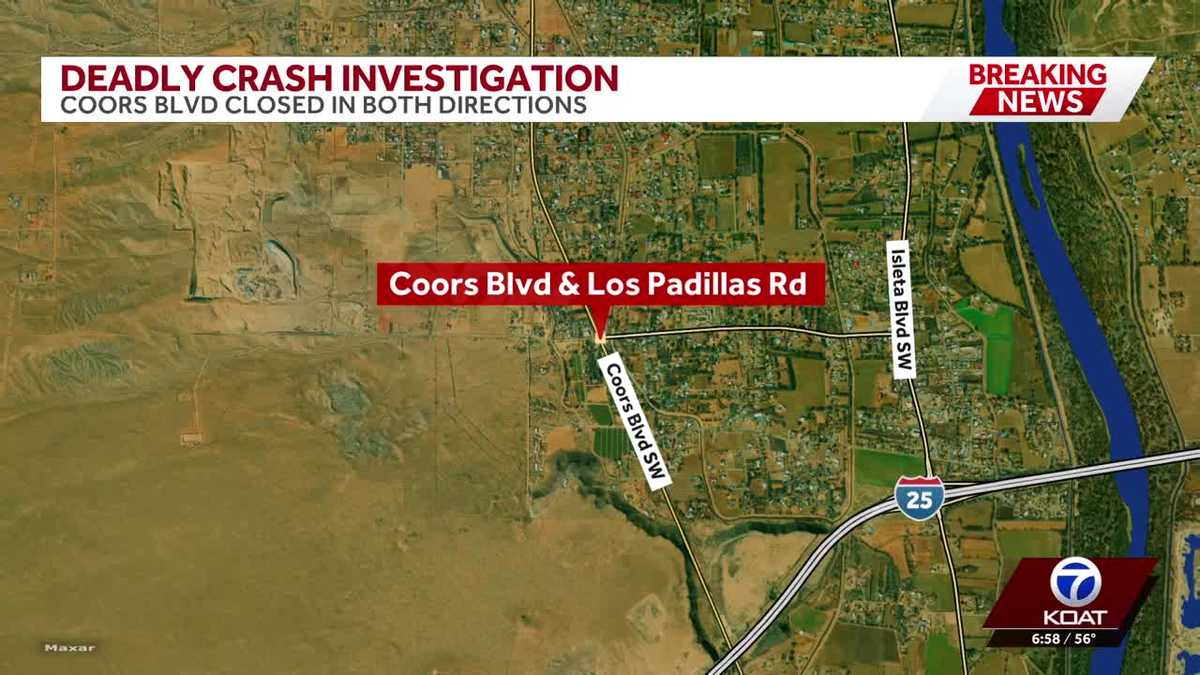 Deadly crash closes Coors Blvd at Los Padillas Road in Albuquerque