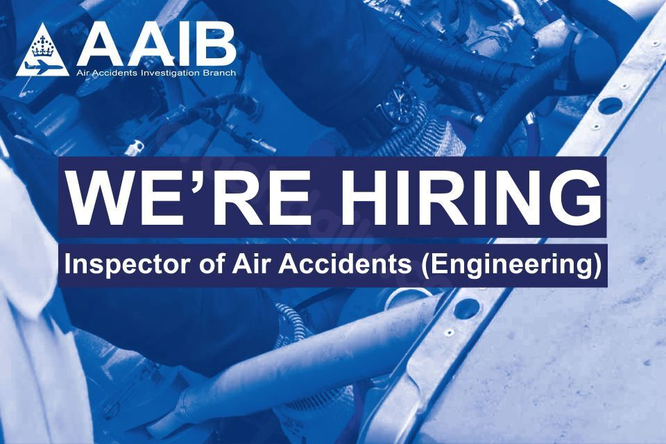 Vacancy: Inspector of Air Accidents (Engineering) – closing 3 May 2026